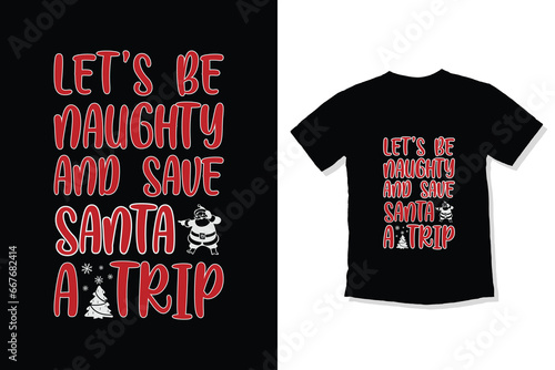 Let's Be Naughty and Save Santa the Trip