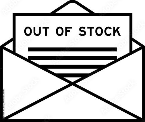 Envelope and letter sign with word out of stock as the headline