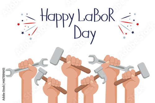 Happy labor day. Working hands with tools, wrench, hammer. Illustration, congratulatory banner, poster, vector