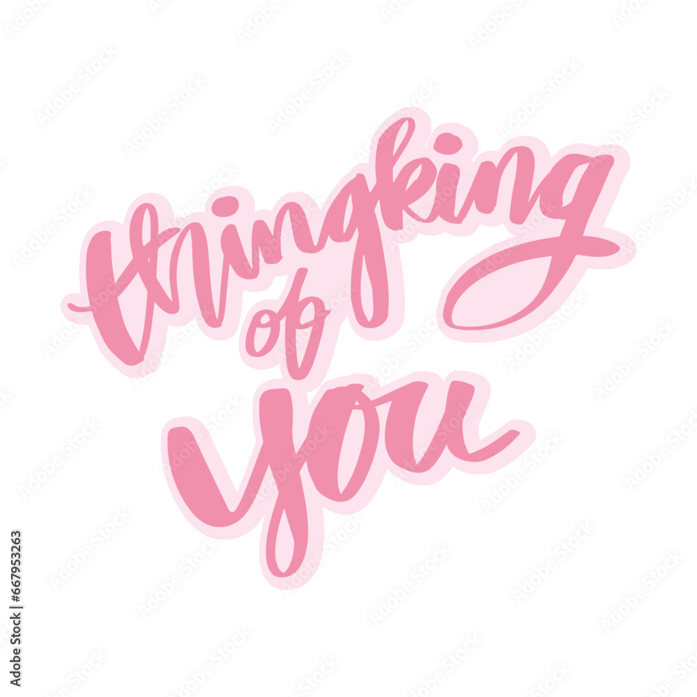 Thinking of you. Vector illustration. Hand drawn lettering. Inspirational quote. Thinking of you. Vector illustration. Hand drawn lettering. Inspirational quote.