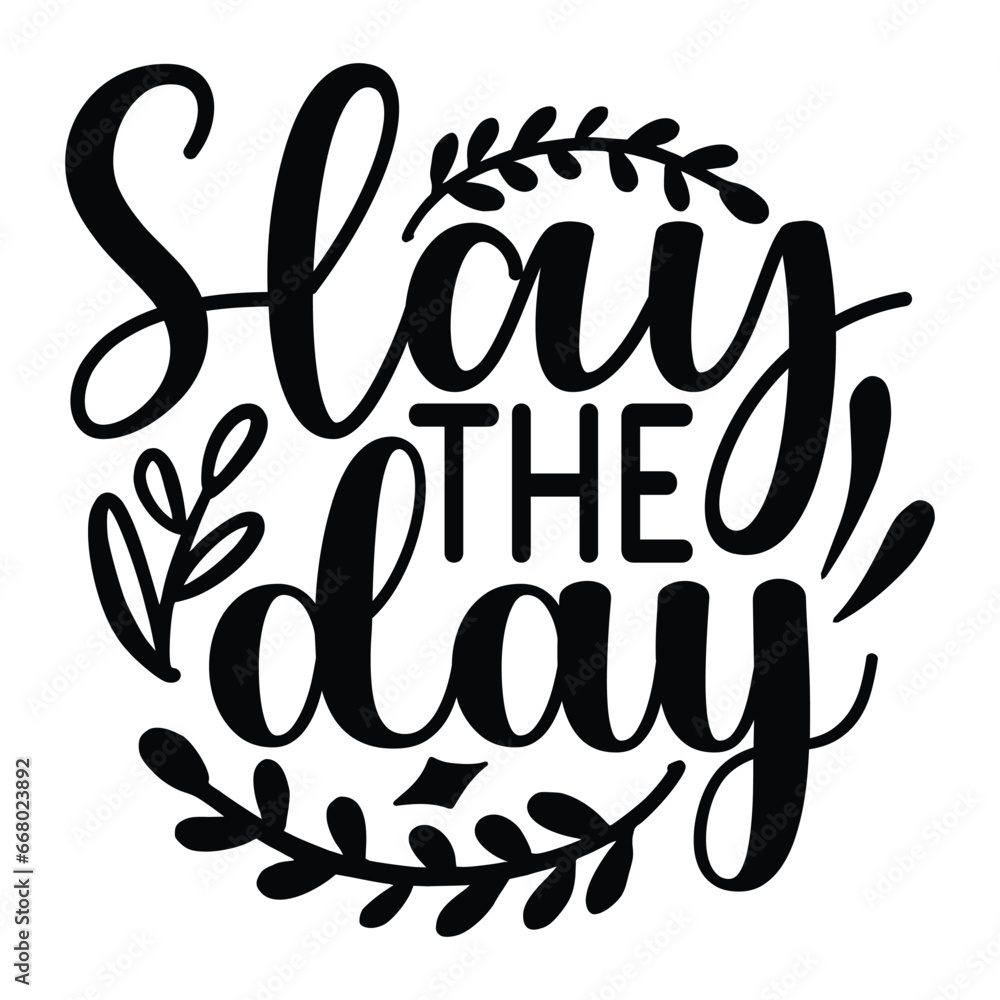 slay the day slay the day