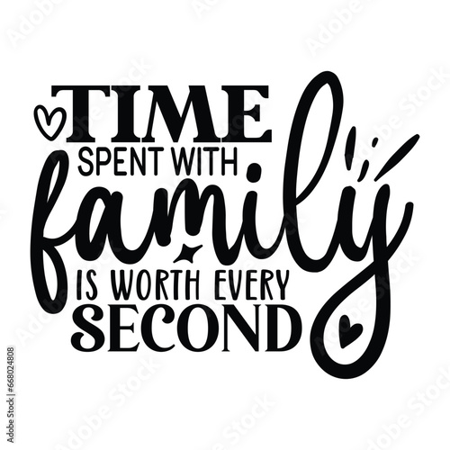 time spent with family is worth every second