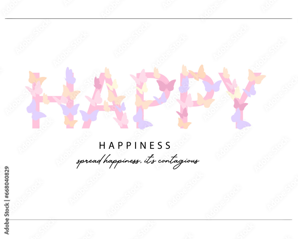 happy slogan with butterfly vector art happy slogan with butterfly vector art