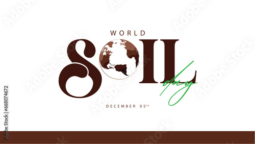 World soil day. Celebrated world soil day on December 5th. Suitable for banners, web, social media, greeting cards etc