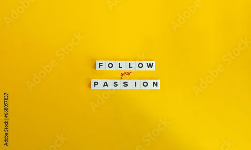 Follow Your Passion. Motivational Message. Letter Tiles on Yellow Background. Minimal Aesthetic.