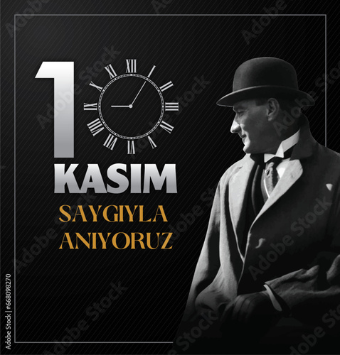 10 Kasim November 10 death day Mustafa Kemal Ataturk, first president of Turkish Republic. photo