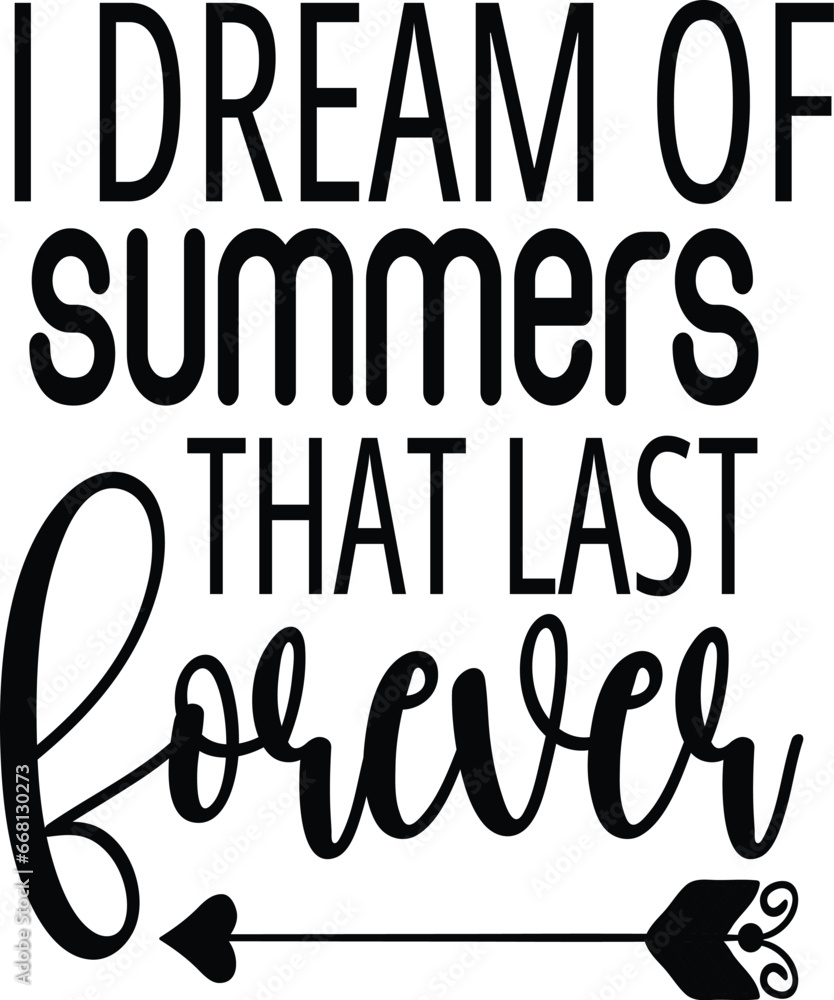 i dream of summers that last forever