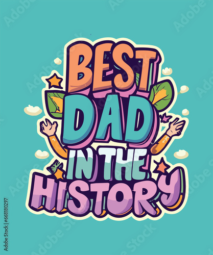 Best dad in the history t-shirt design  dad t-shirt design  dad design  dad