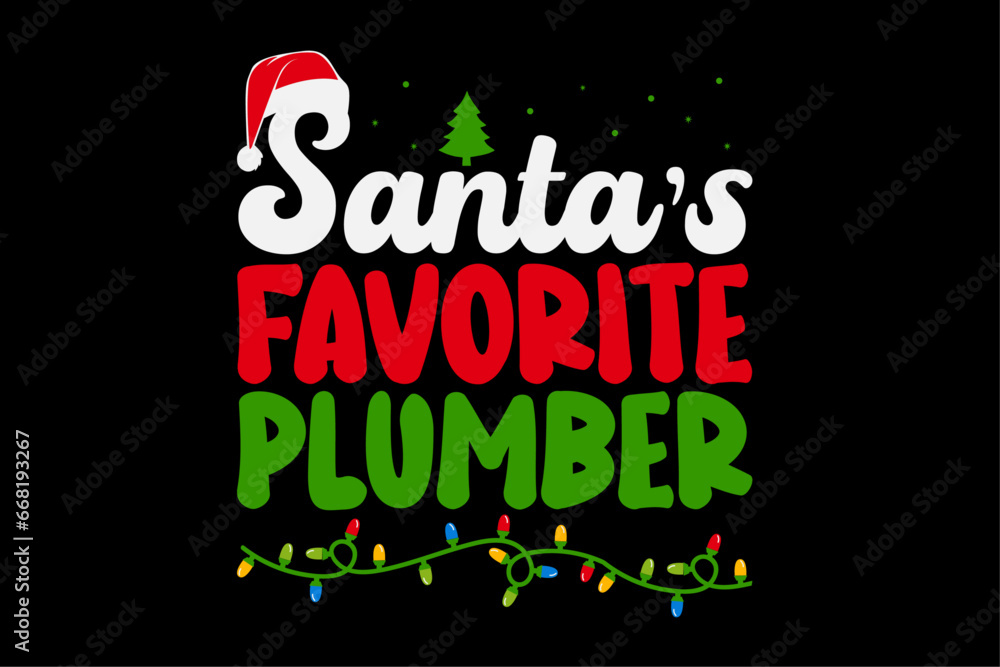 Santa's Favorite Plumber Christmas T-Shirt Design Santa's Favorite Plumber Christmas T-Shirt Design