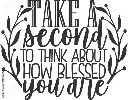 Take A Second To Think About How Blessed You Are - Gratitude Illustration