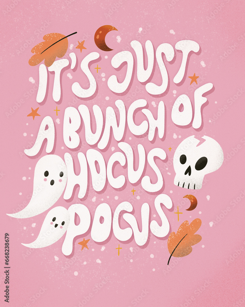 Happy Halloween illustration with hand lettering message and cute ghosts, skull and decoration. It's just a bunch of hocus-pocus