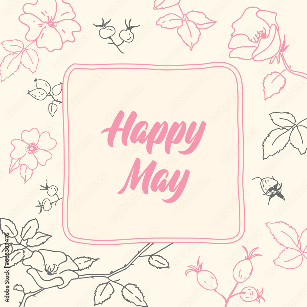 Spring banner with rose hip Happy May on gentle background vector template calendar