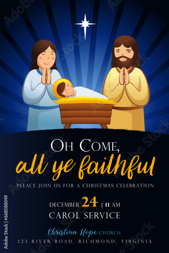 Oh come all ye faithful - Christmas church poster template. Nativity scene with Jesus, Mary, Joseph and Bethlehem star. Vector illustration for  invitation or banner