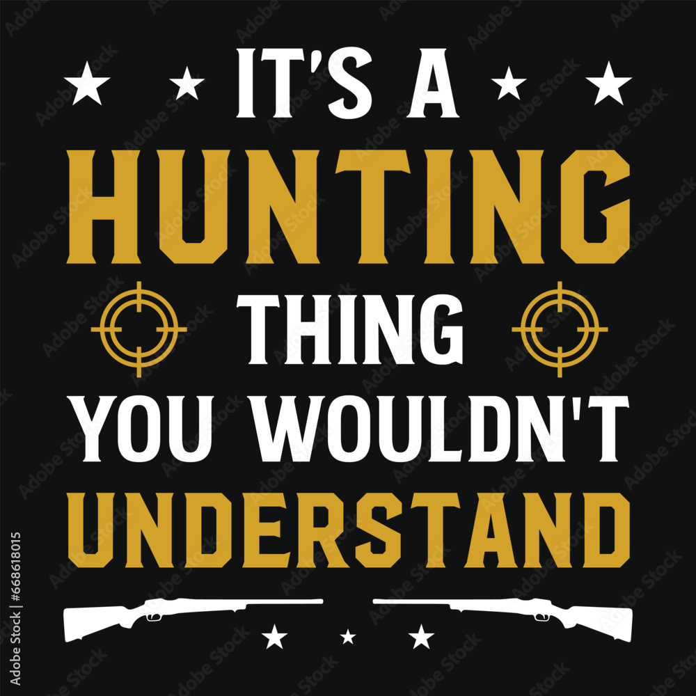 Best awesome hunting typography or graphics tshirt design