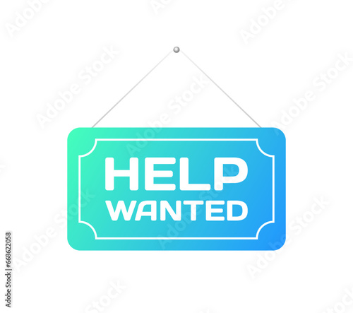 Help wanted sign. Flat, blue, help wanted hanging sign, help wanted. Vector icon