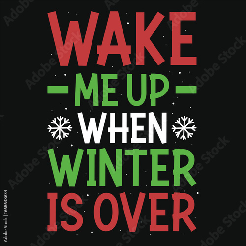 Wake me up when winter is over Christmas santa typography tshirt design