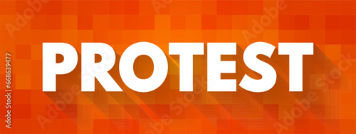 Protest - a statement or action expressing disapproval of or objection to something, text concept background
