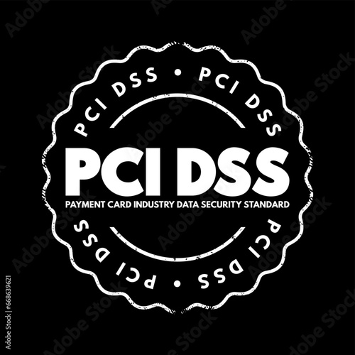 PCI DSS - Payment Card Industry Data Security Standard acronym, IT Security concept stamp