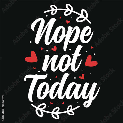 Nope not today sloth tshirt design