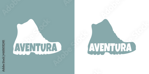 Logo con palabra Aventura en español. Silueta de botas de senderismo. Calzado de montaña para acampada.