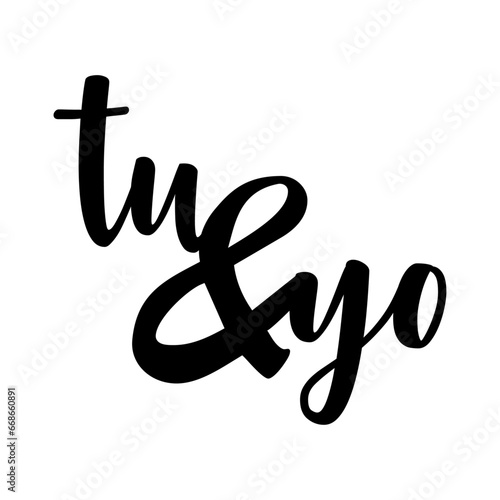 Logo aislado con letras palabra tu y yo en español en texto manuscrito para su uso en invitaciones y tarjetas