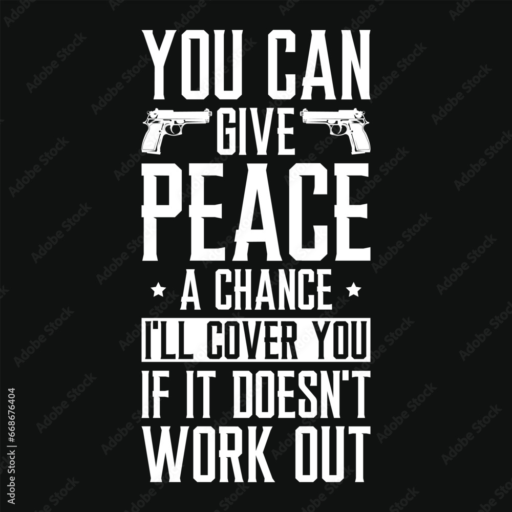 Obraz premium Guns or veterans day typography or graphics tshirt design