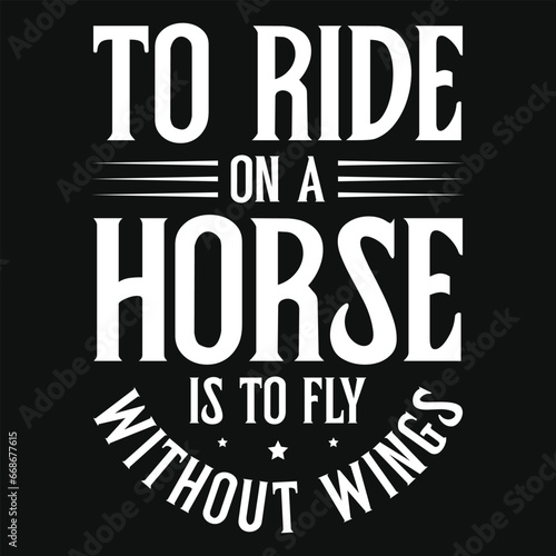 Best awesome horse riding or horse racing typography vintage graphics tshirt design