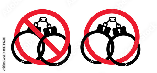 Prohibition handcuffs sign. Police hand cuffs. Closed jail cuffs. No handcuff, manacles or shackles arrest. Chained, handcuffed hands, for thief, prison and detention. Stop play with SM idea.