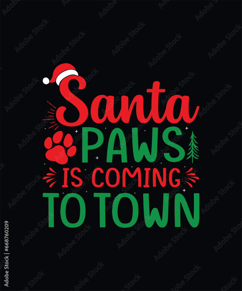 santa paws is coming in town Christmas t shirt