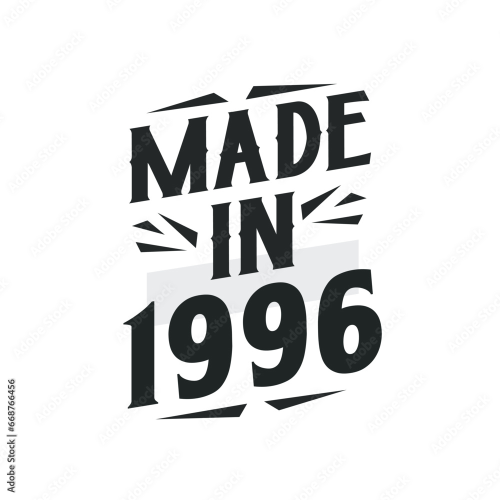 Made in 1996. Birthday Gift T-Shirt Design for who Born in 1996. Made in 1996. Birthday Gift T-Shirt Design for who Born in 1996.
