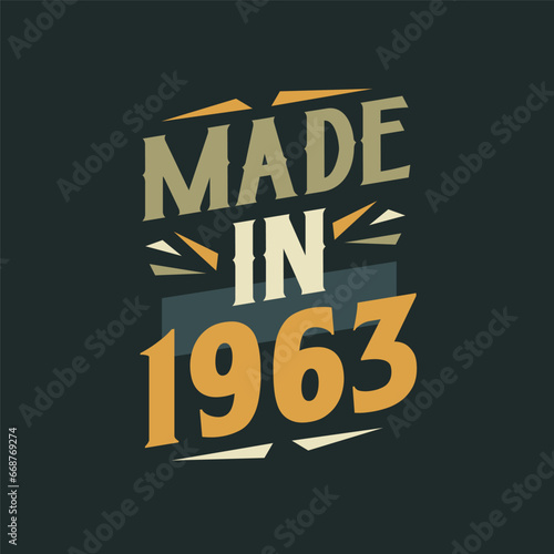 Made in 1963. 1963 Birthday Gift Tshirt Design Celebration.