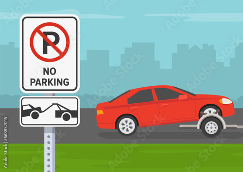 Outdoor parking rules and tips. Parking is not allowed and a parked car will be towed. Close-up of a sign and car being towed. Flat vector illustration template.