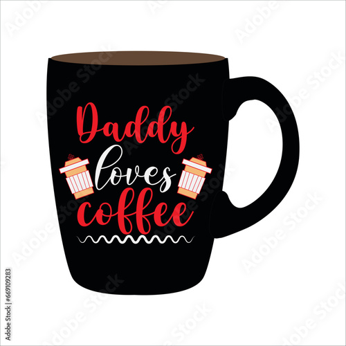 Daddy loves coffee photo