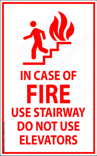 Caution Sign In Case of Fire Use Stairway Do Not Use Elevators