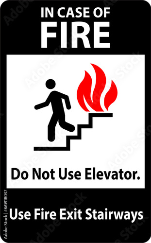 In Case Of Fire Sign Do Not Use Elevators, Use Fire Exit Stairways