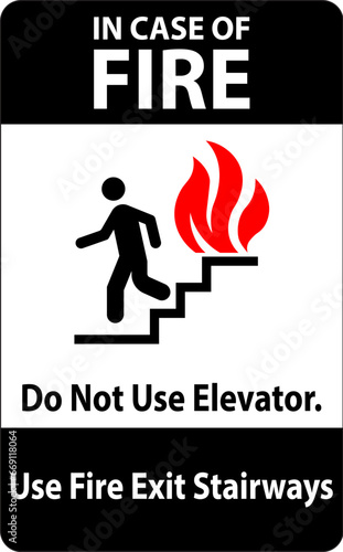 In Case Of Fire Sign Do Not Use Elevators, Use Exit Stairways