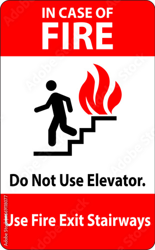 In Case Of Fire Sign Do Not Use Elevators, Use Exit Stairways