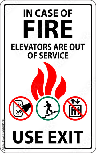 In Case Of Fire Sign: Use Exit, Elevators Are Out of Service