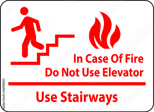 In Case Of Fire Sign Do Not Use Elevators - Use Stairways