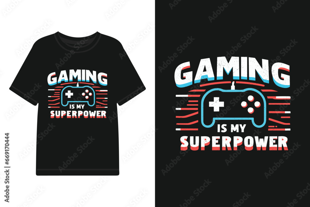 Gaming is my superpower vector t shirt design, gaming t shirt template.