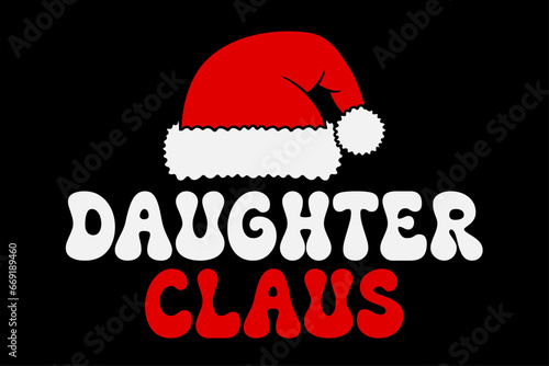 Daughter Claus Funny Christmas T-Shirt Design