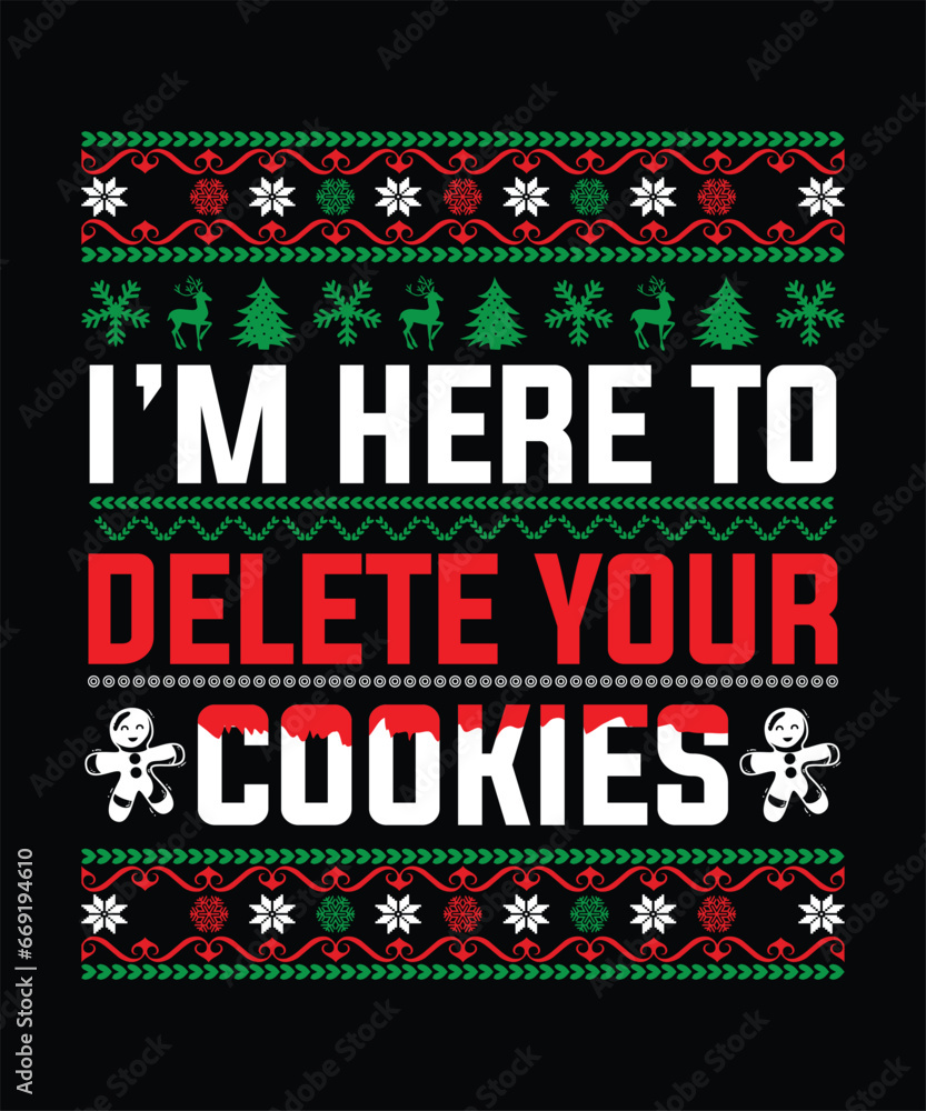 I'M HERE TO DELETE YOUR COOKIES TSHIRT DESIGN