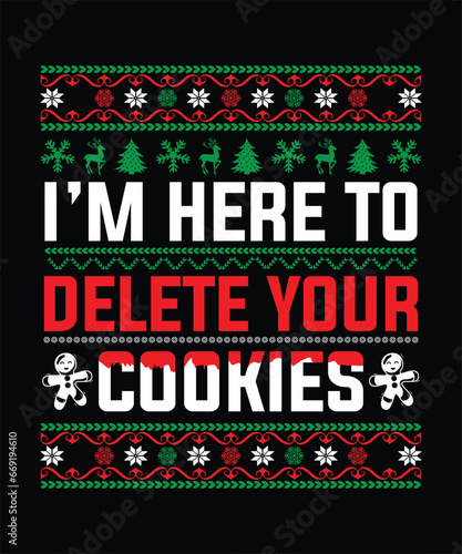 I M HERE TO DELETE YOUR COOKIES TSHIRT DESIGN