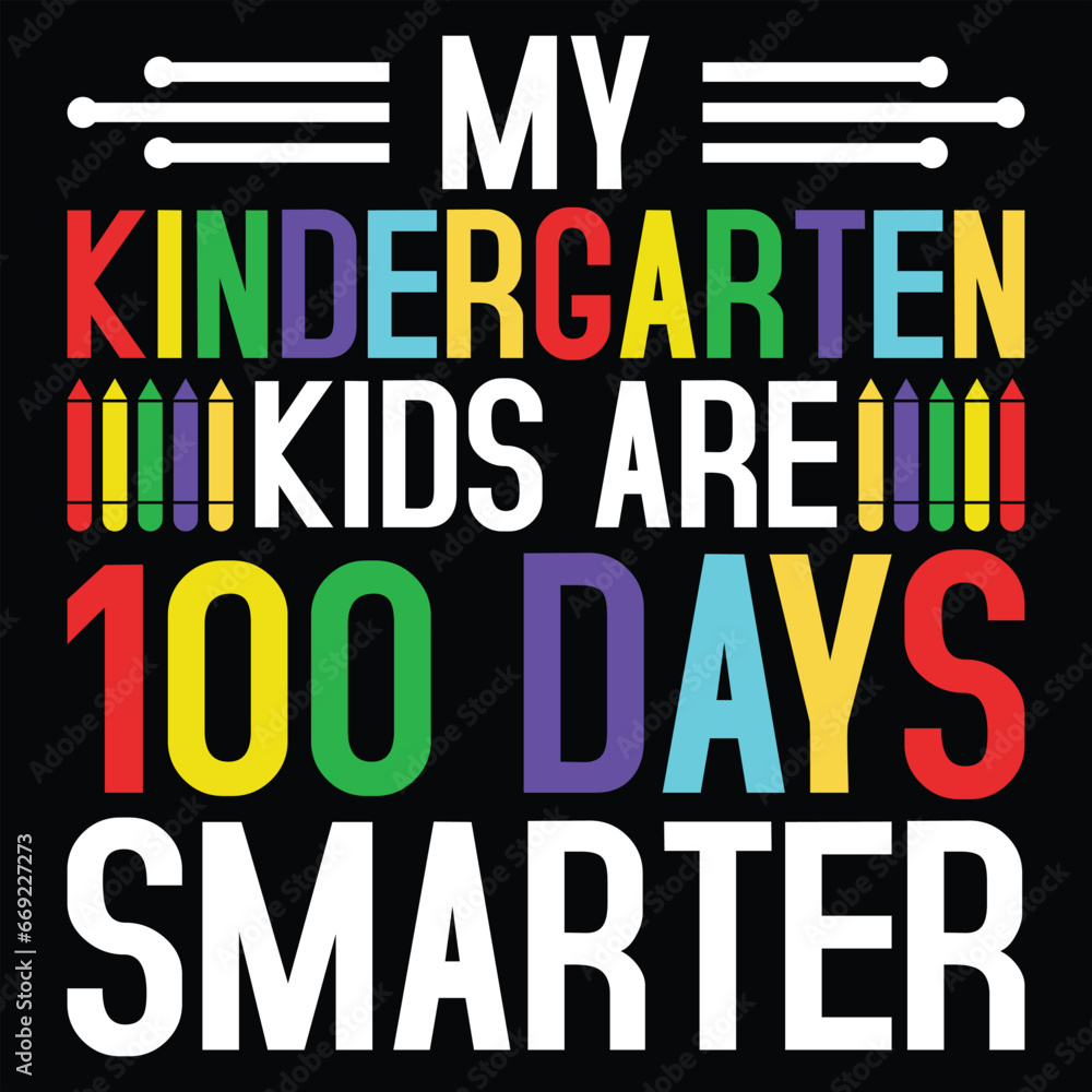 My Kindergarten Kids Are 100 Days Smarter T-shirt Design