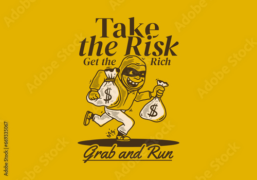Take the risk get the rich. Character illustration of a thief carrying sacks of money