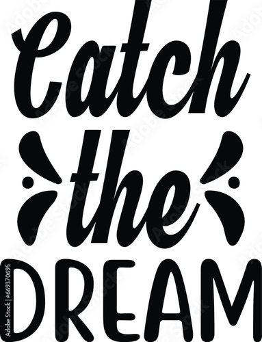 Catch the Dream svg