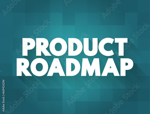 Product Roadmap - visual summary that maps out the vision and direction of your product offering over time, text concept background