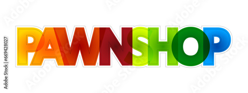 Pawnshop colorful text quote, concept background