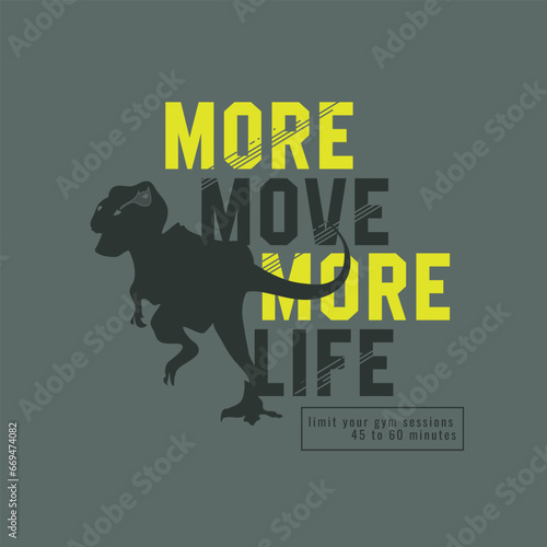 move typography with dinosaur silhouette . T shirt graphics