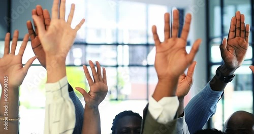 Businesspeople, hands and raise for teamwork in office for volunteer, vote or question. Diverse group, employees or company community in space for strategy, brainstorming or success in development